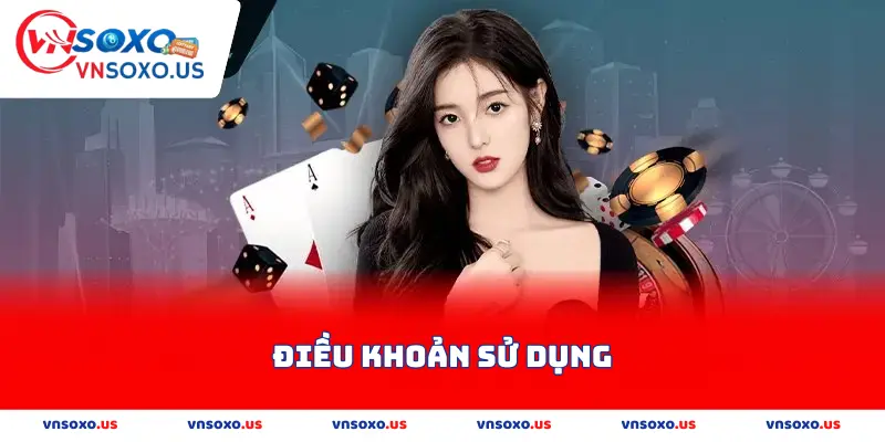 Điều khoản sử dụng tại nền tảng quy định rõ ràng cho hội viên Điều khoản sử dụng tại nền tảng quy định rõ ràng cho hội viên