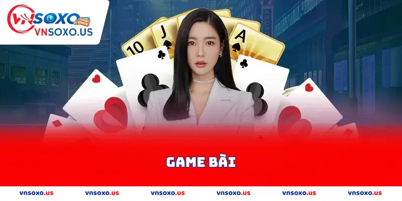 Game bài tại Vnsoxo tham gia với 3 bước đơn giản