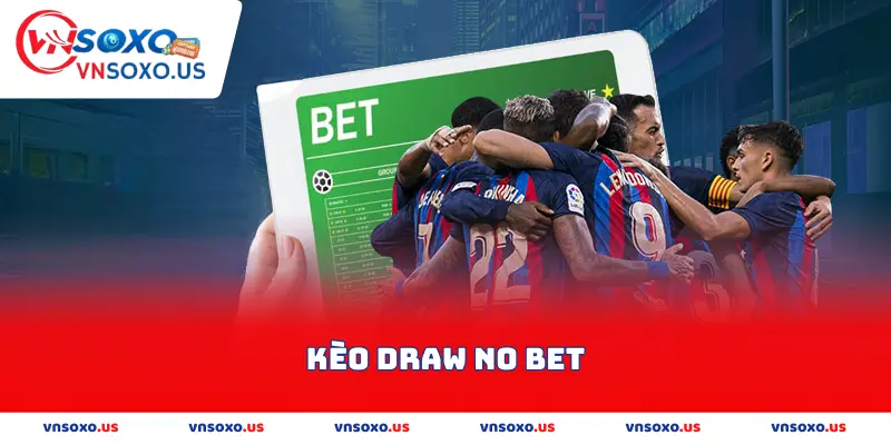 Kèo Draw No Bet