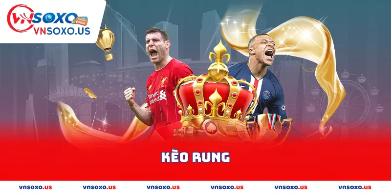 kèo rung